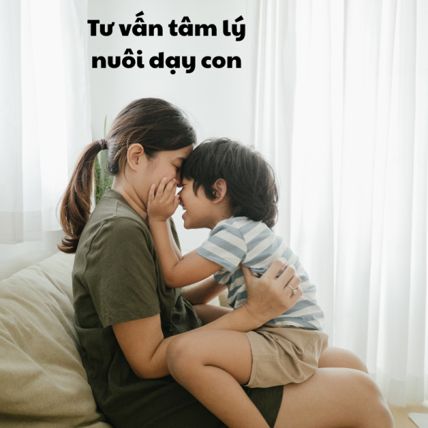 Tư vấn tâm lý nuôi dạy con
