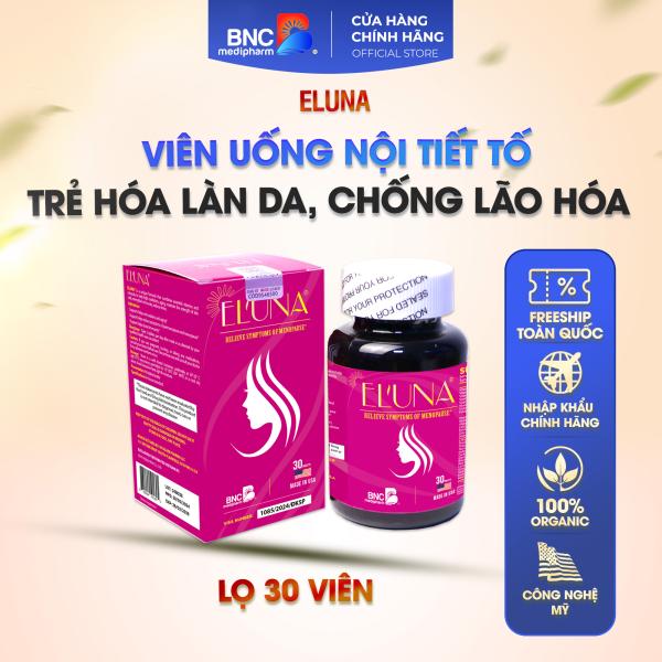 Eluna - Hỗ trợ chống oxy hóa, hỗ trợ làm chậm quá trình lão hóa