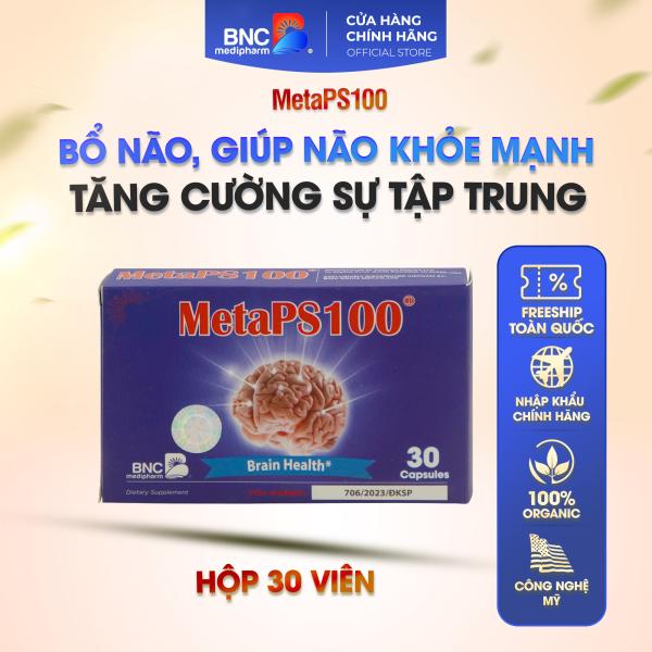 MetaPS100 - Hỗ trợ giúp não bộ khỏe mạnh