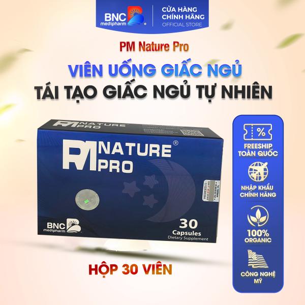 PM Nature Pro - Hỗ trợ dễ ngủ, hỗ trợ ngủ ngon giấc