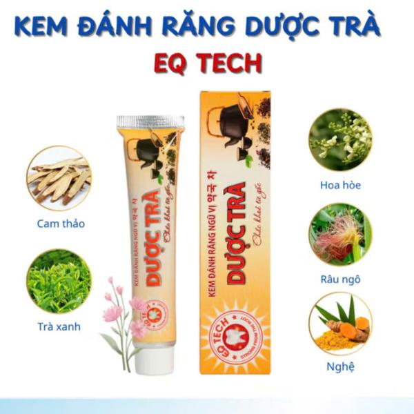 Kem đánh răng dược trà EQ Tech truyền thống hỗ trợ răng chắc khỏe, hơi thở thơm mát dài lâu 100G